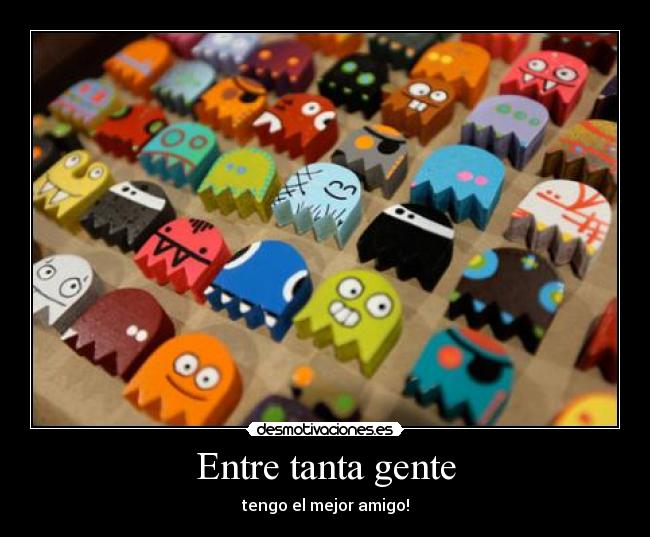 Entre tanta gente -