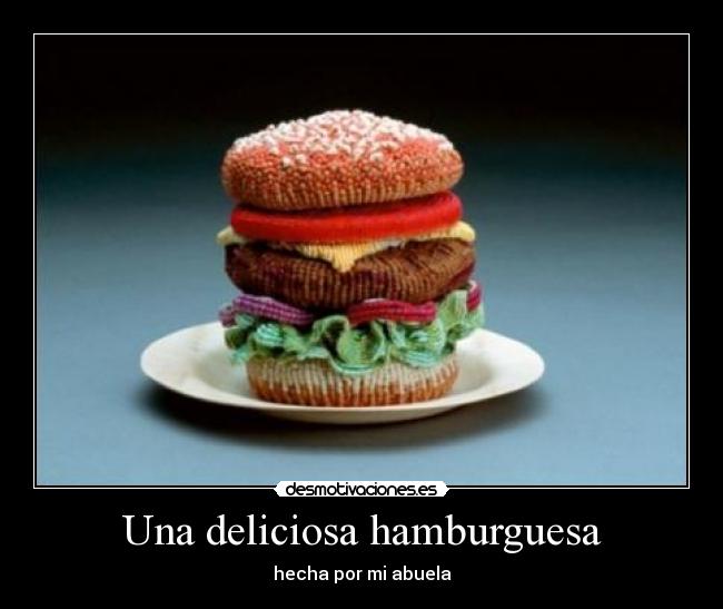 Una deliciosa hamburguesa - hecha por mi abuela