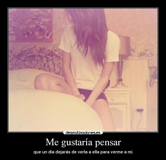 Me gustaría pensar - 