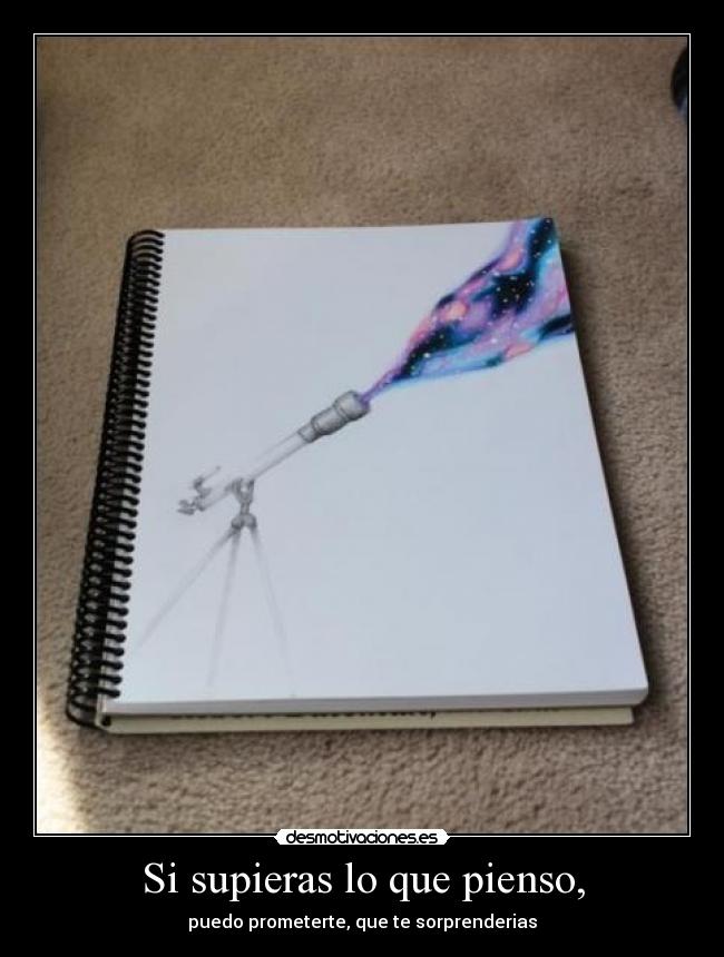 Si supieras lo que pienso, - 