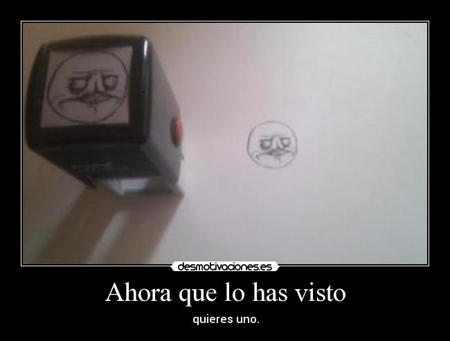 Ahora que lo has visto -