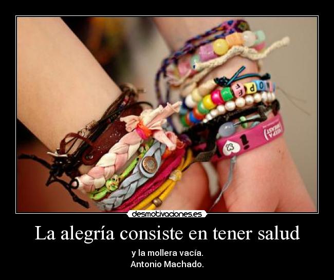 La alegría consiste en tener salud -