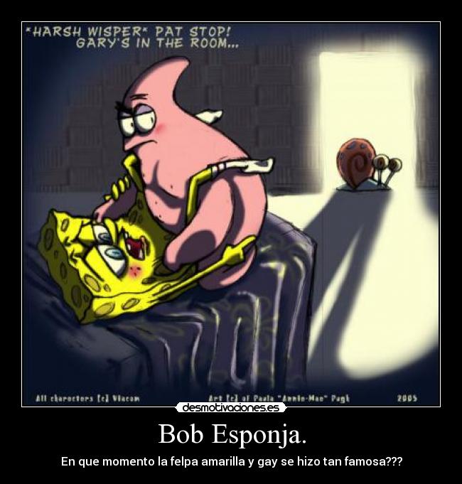 Bob Esponja. - En que momento la felpa amarilla y gay se hizo tan famosa???