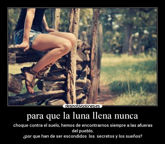 para que la luna llena nunca - 