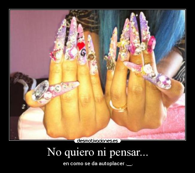 carteles pensar quiero placer unas masturbacion vagina desmotivaciones