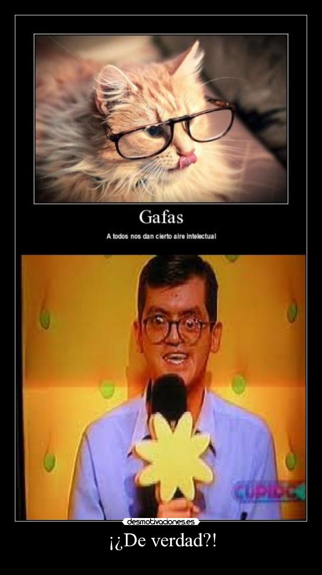 ¡¿De verdad?! -