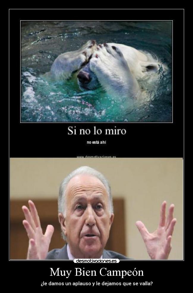 Muy Bien Campeón - ¿le damos un aplauso y le dejamos que se valla?