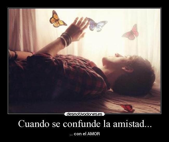 Cuando se confunde la amistad... | Desmotivaciones Cuando se confunde la amistad... | Desmotivaciones