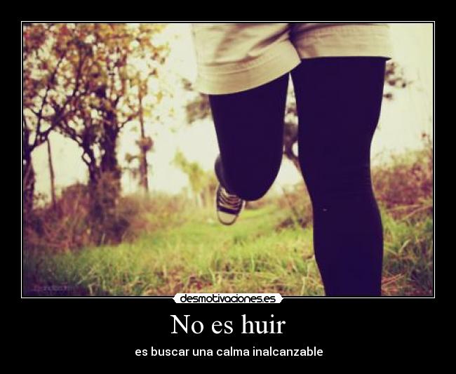 No es huir -
