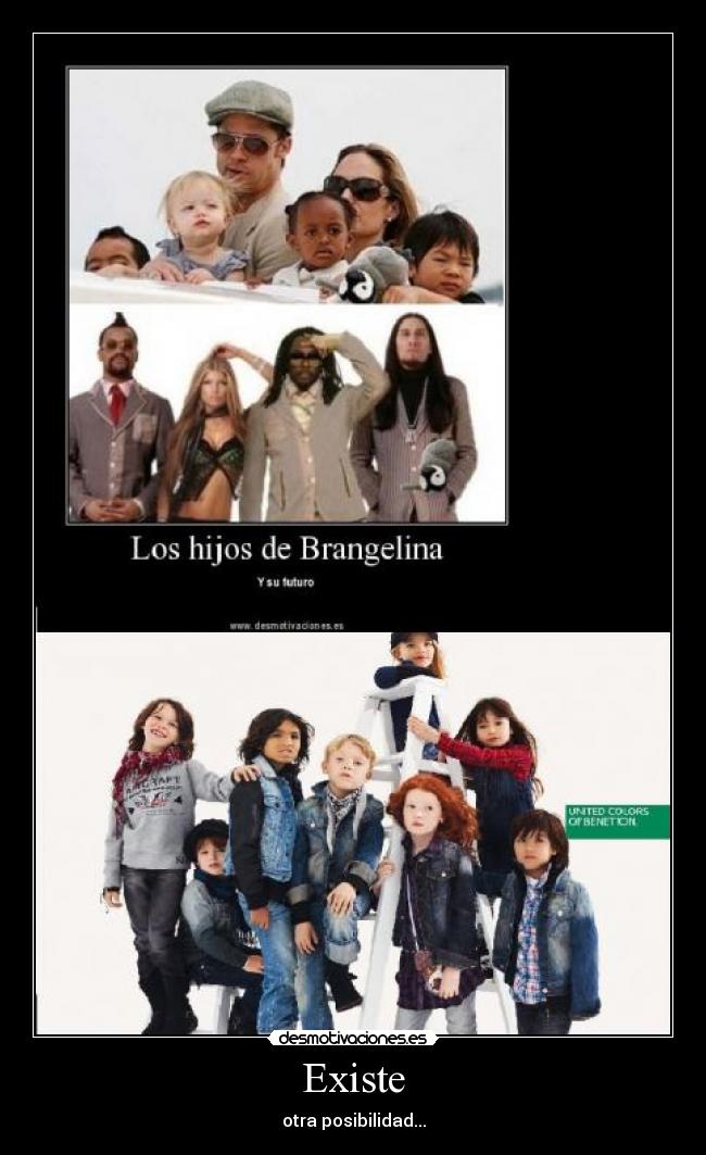 Existe - otra posibilidad...