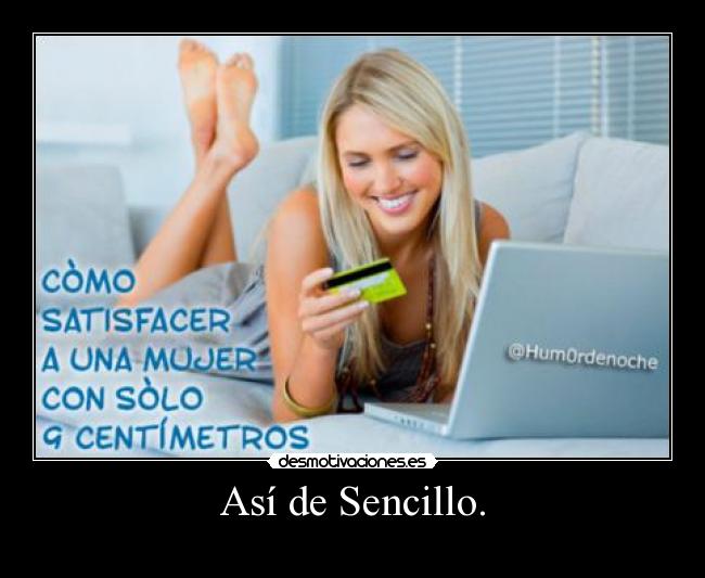Así de Sencillo. - 