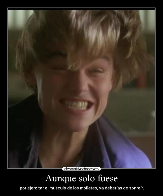 carteles mofletes sonreir musculo desmotivaciones