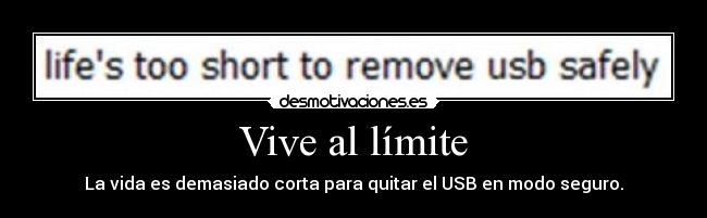 Vive al límite -