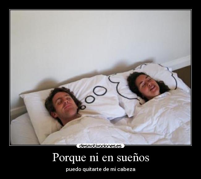 Porque ni en sueños -