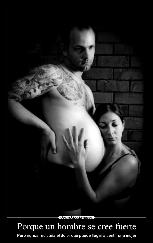 Porque un hombre se cree fuerte -