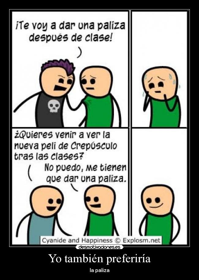 Yo también preferiría - 