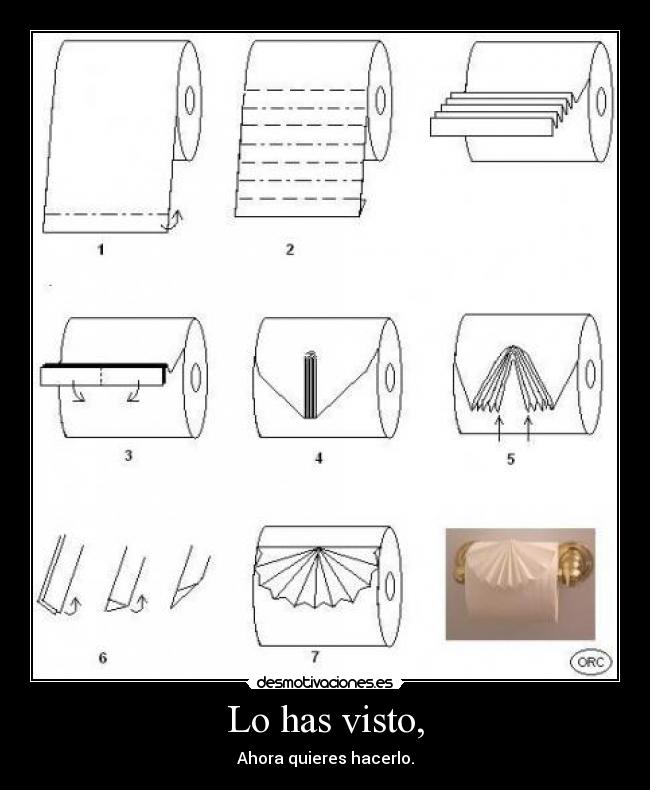 Lo has visto, - Ahora quieres hacerlo.