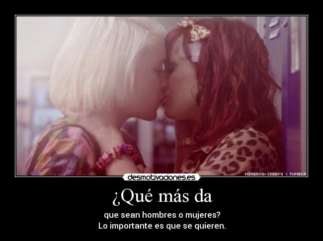 ¿Qué más da -