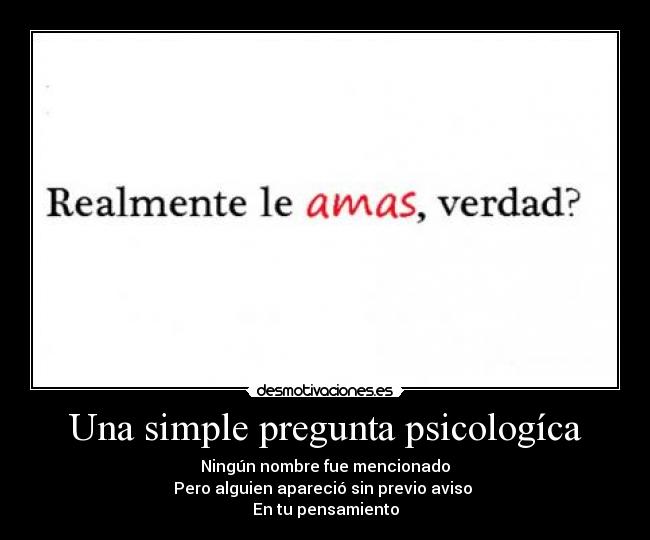 Una simple pregunta psicologíca -