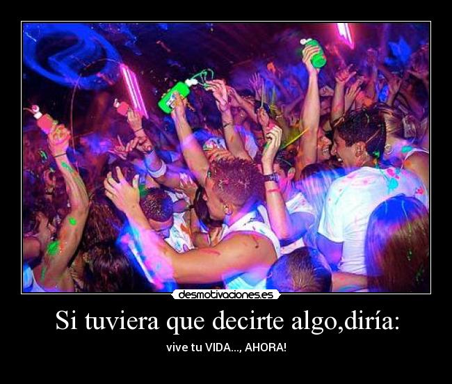 carteles vida vive colores imagenes desmotivaciones divercion desmotivaciones
