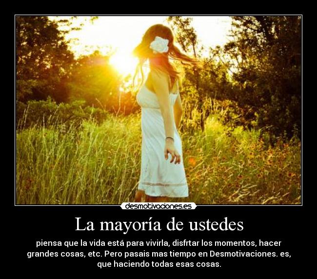 La mayoría de ustedes -