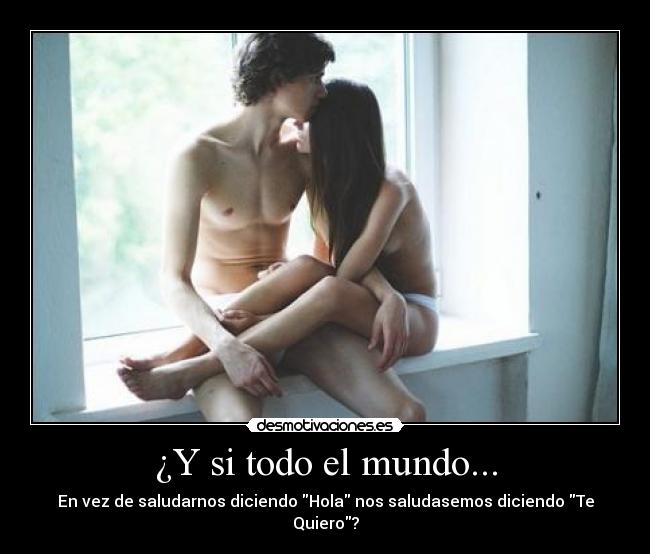 ¿Y si todo el mundo... - 