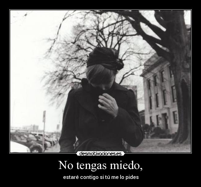 No tengas miedo, - 