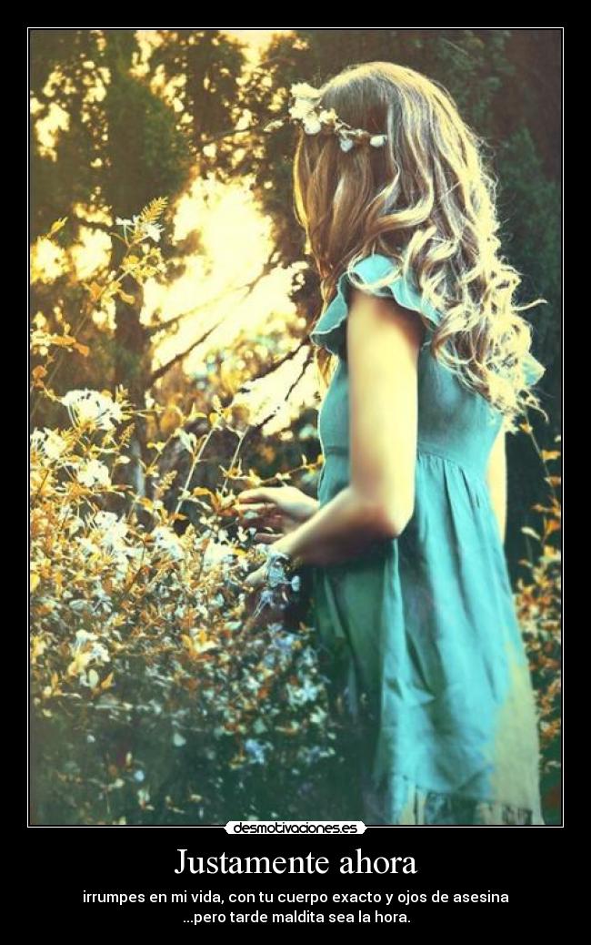 Justamente ahora -