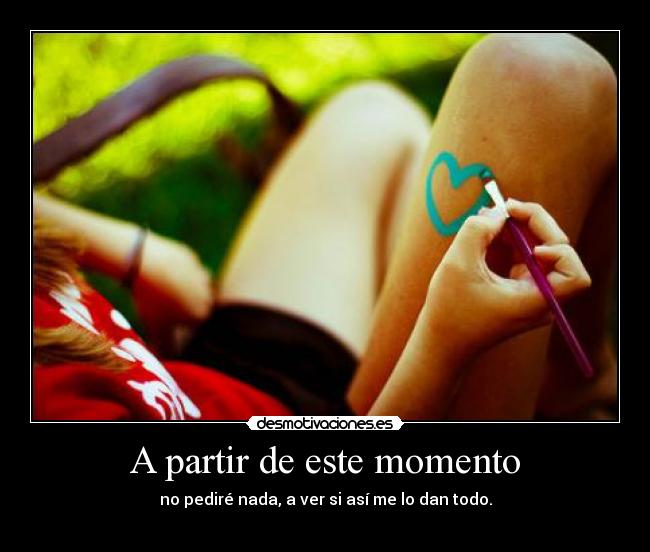 carteles partir este momento pedire nada ver asi dan todo psicologia inversa desmotivaciones