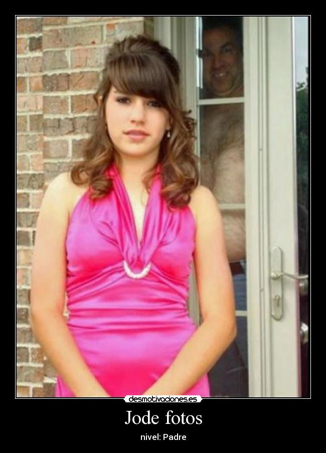 Jode fotos - nivel: Padre