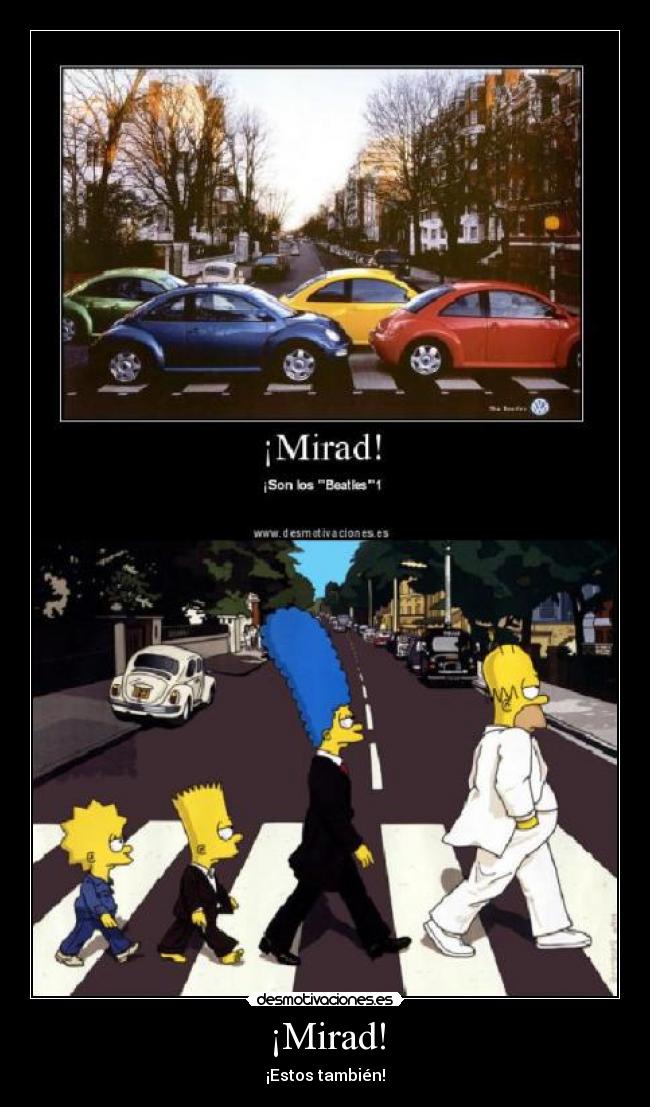 ¡Mirad! - ¡Estos también!