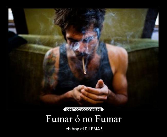 Fumar ó no Fumar - 