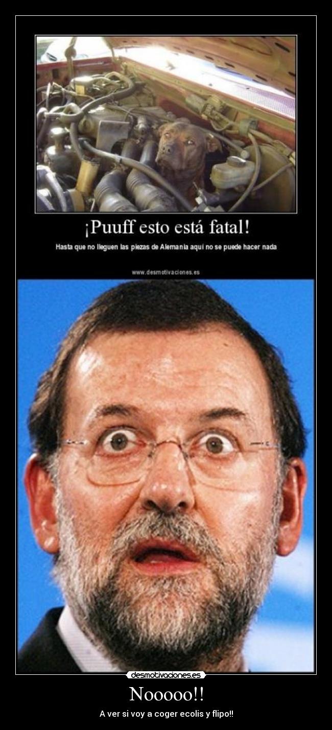 Nooooo!! - A ver si voy a coger ecolis y flipo!!