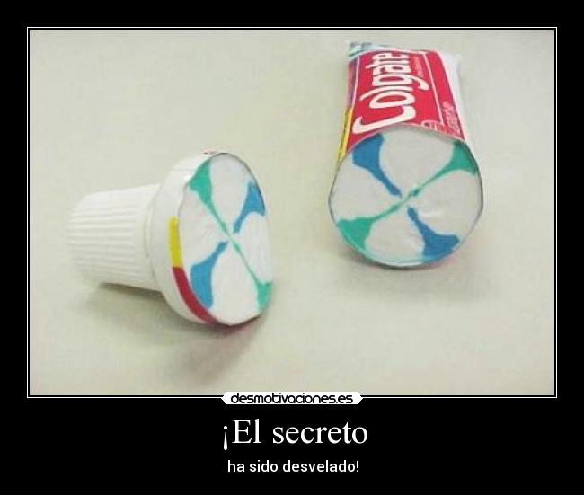 ¡El secreto - ha sido desvelado!