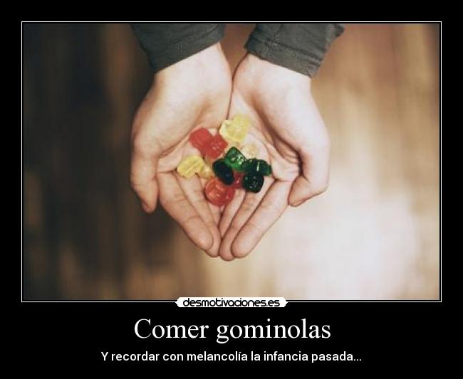 Comer gominolas -