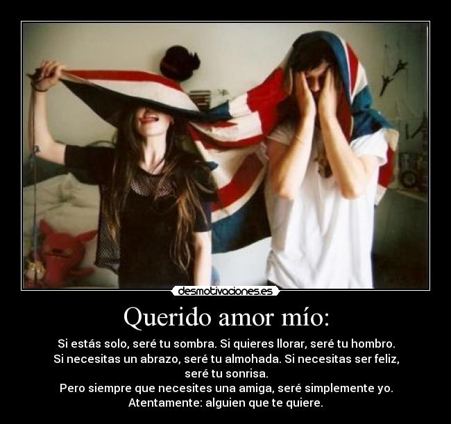 carteles amor querido amor mio solo sombra llorar hombro abrazo almohada feliz sonrisa amiga simplemente desmotivaciones