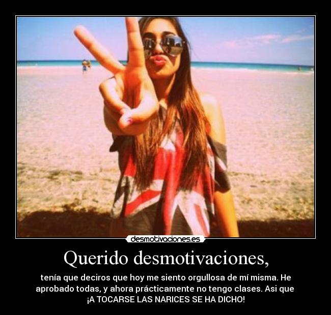Querido desmotivaciones, -
