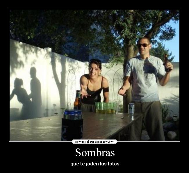 Sombras - que te joden las fotos
