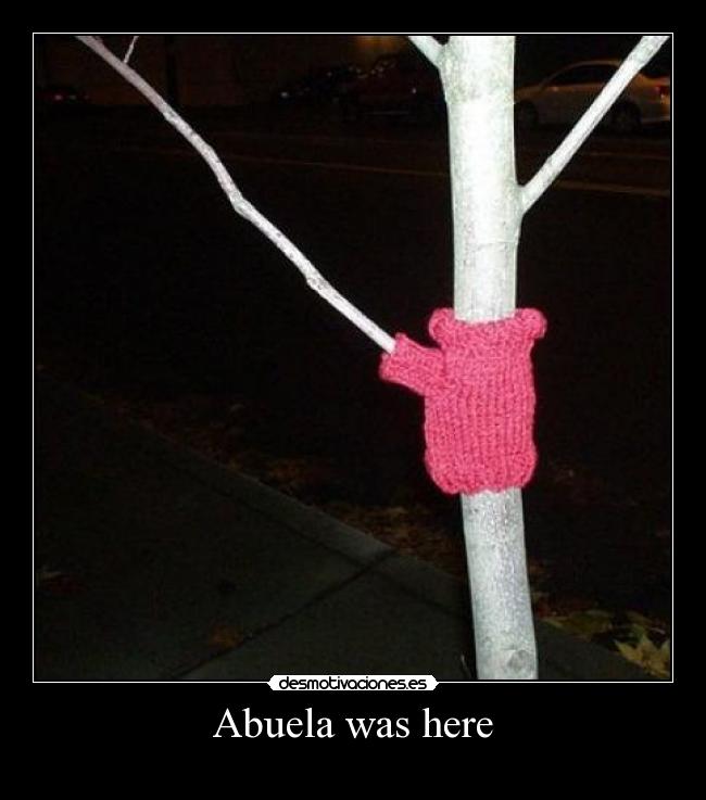 Abuela was here - 