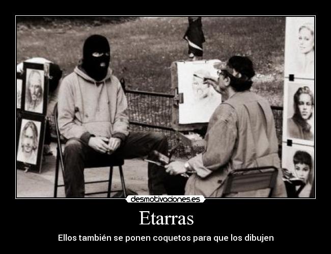 Etarras - Ellos también se ponen coquetos para que los dibujen