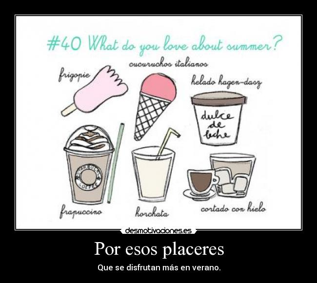 Por esos placeres - Que se disfrutan más en verano.