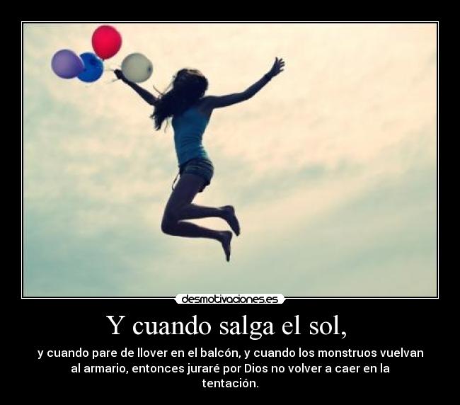 Y cuando salga el sol,  - 