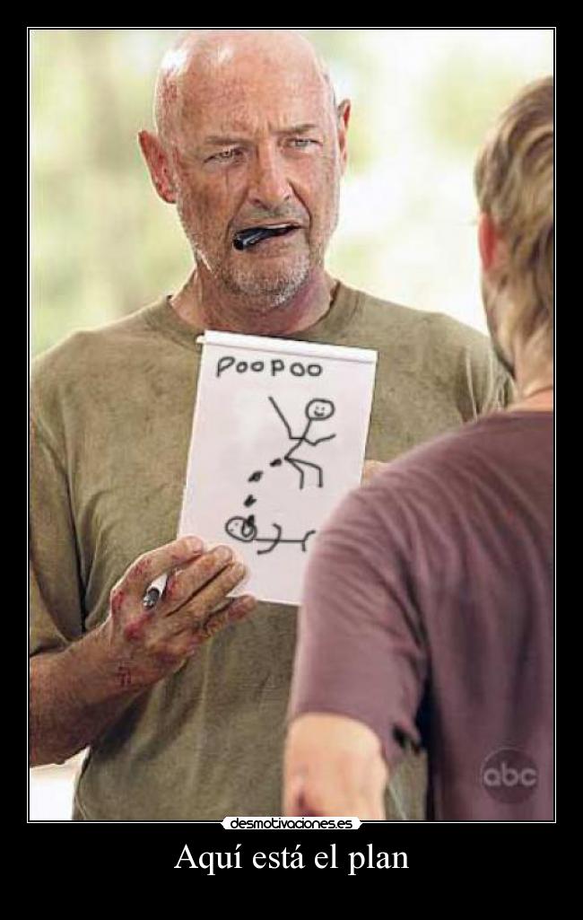 Aquí está el plan -
