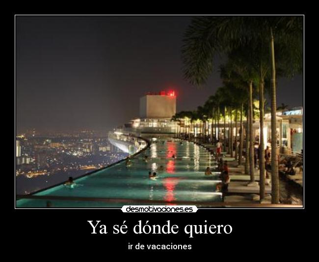 Ya sé dónde quiero -