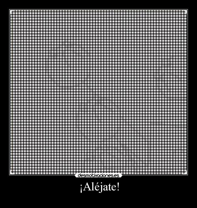 carteles alejate desmotivaciones