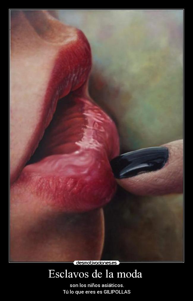 Esclavos de la moda -