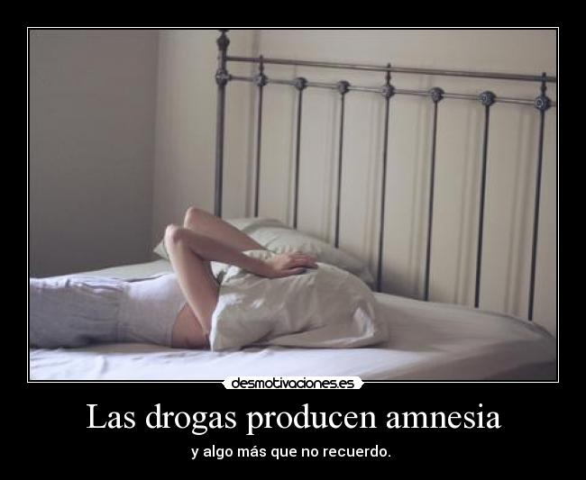 Las drogas producen amnesia - 