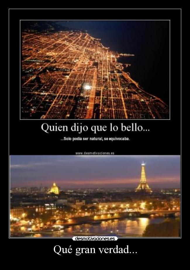 Qué gran verdad... -
