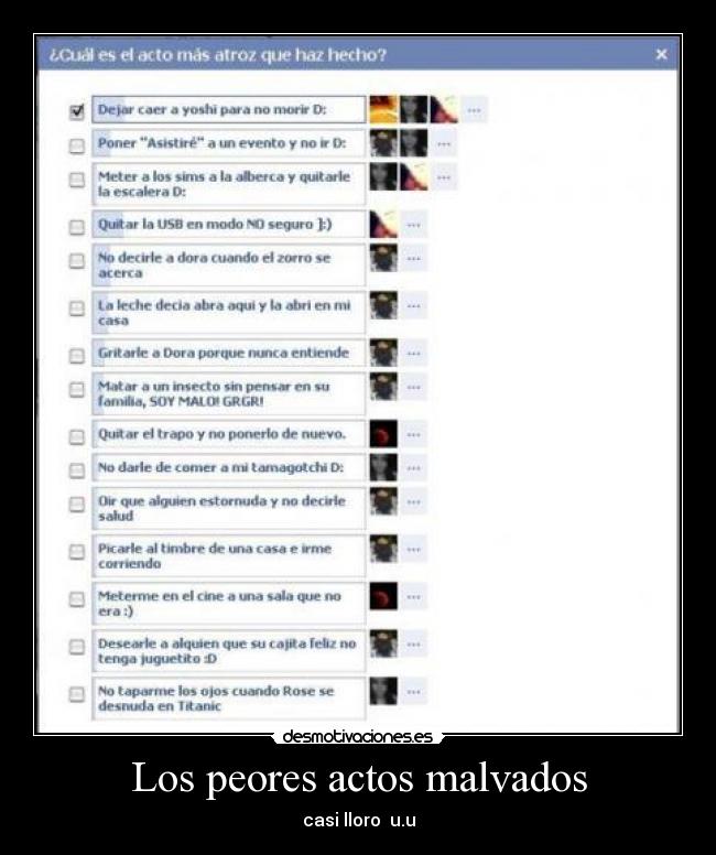 Los peores actos malvados - casi lloro u.u