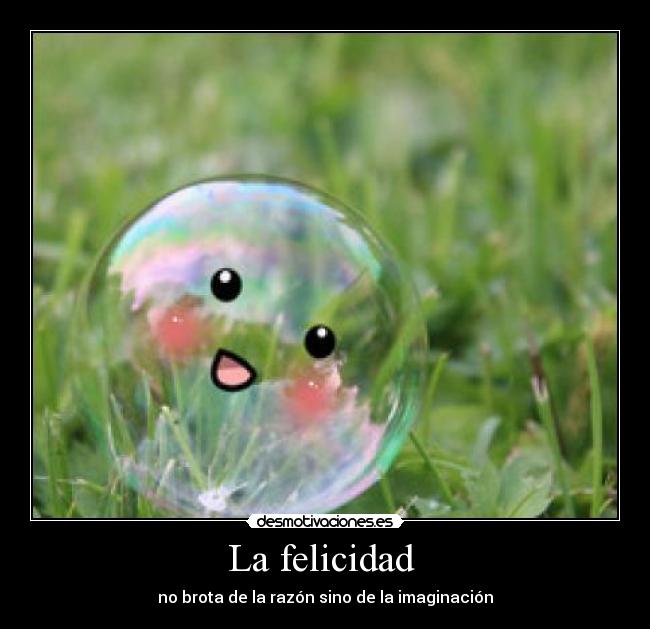 La felicidad  - 